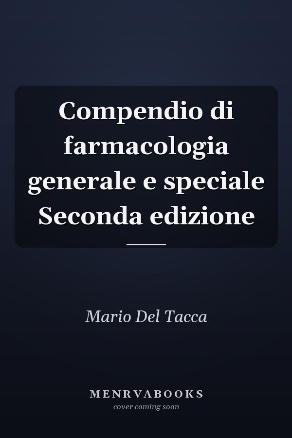 Compendio di farmacologia generale e speciale Seconda edizione