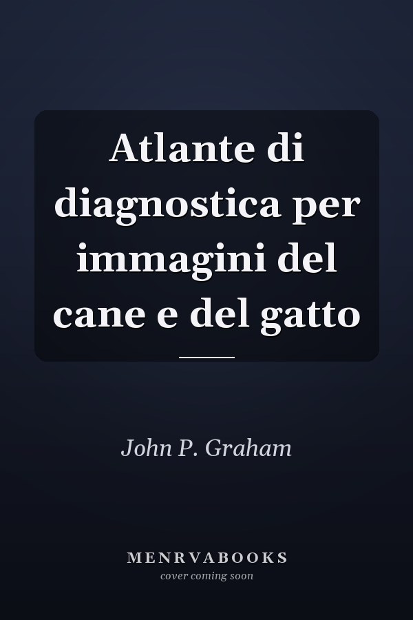 Atlante di diagnostica per immagini del cane e del gatto