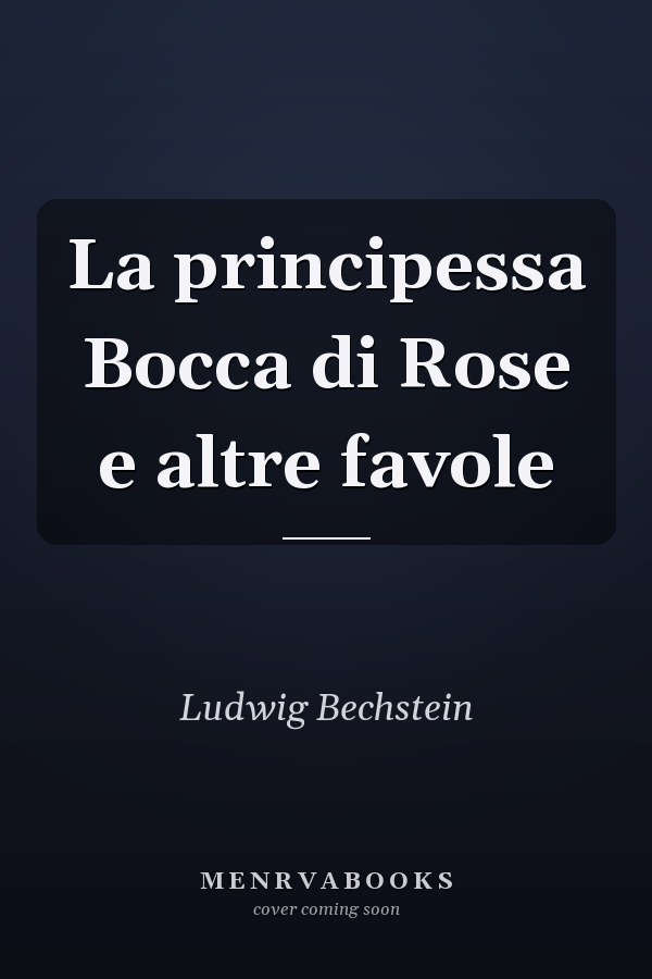 La principessa Bocca di Rose e altre favole