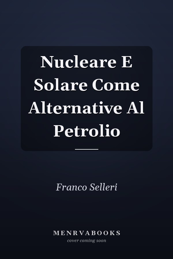 Nucleare E Solare Come Alternative Al Petrolio