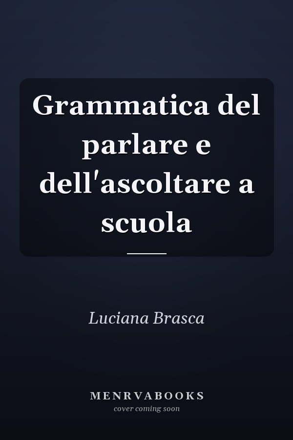 Grammatica del parlare e dell'ascoltare a scuola