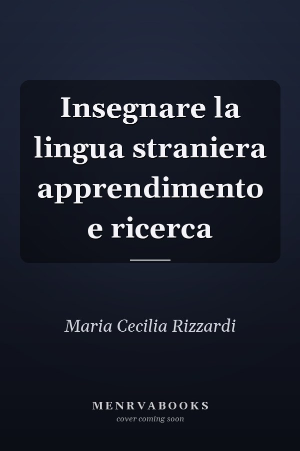 Insegnare la lingua straniera apprendimento e ricerca