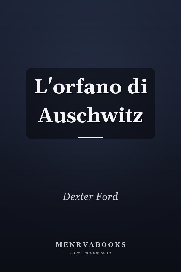 L'orfano di Auschwitz