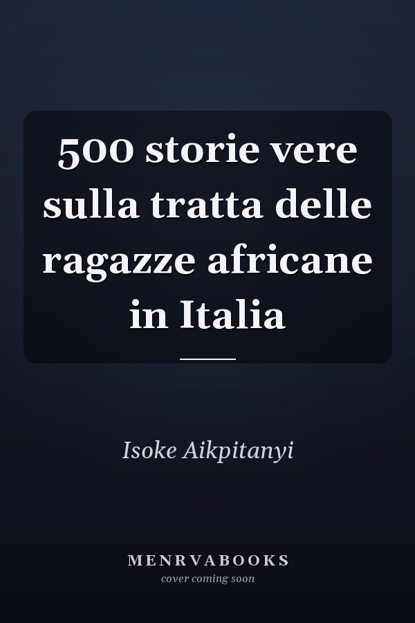 500 storie vere sulla tratta delle ragazze africane in Italia