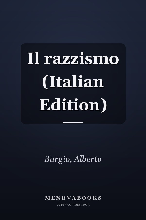 Il razzismo (Italian Edition)