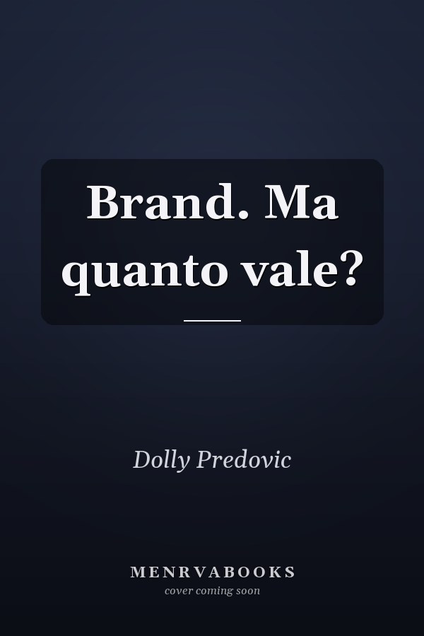 Brand. Ma quanto vale?