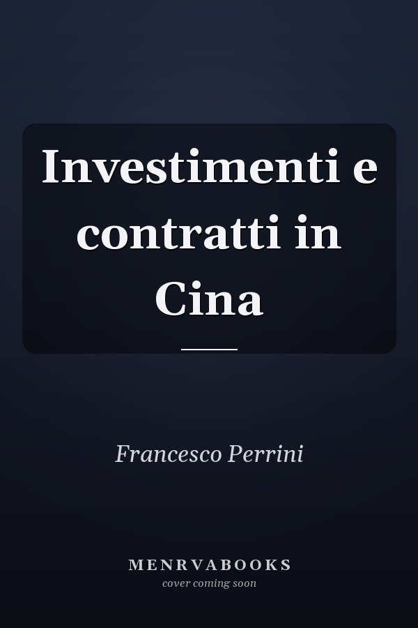 Investimenti e contratti in Cina