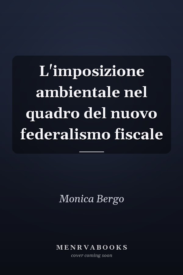 L'imposizione ambientale nel quadro del nuovo federalismo fiscale