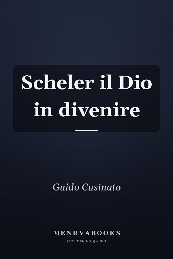 Scheler il Dio in divenire