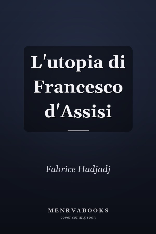L'utopia di Francesco d'Assisi
