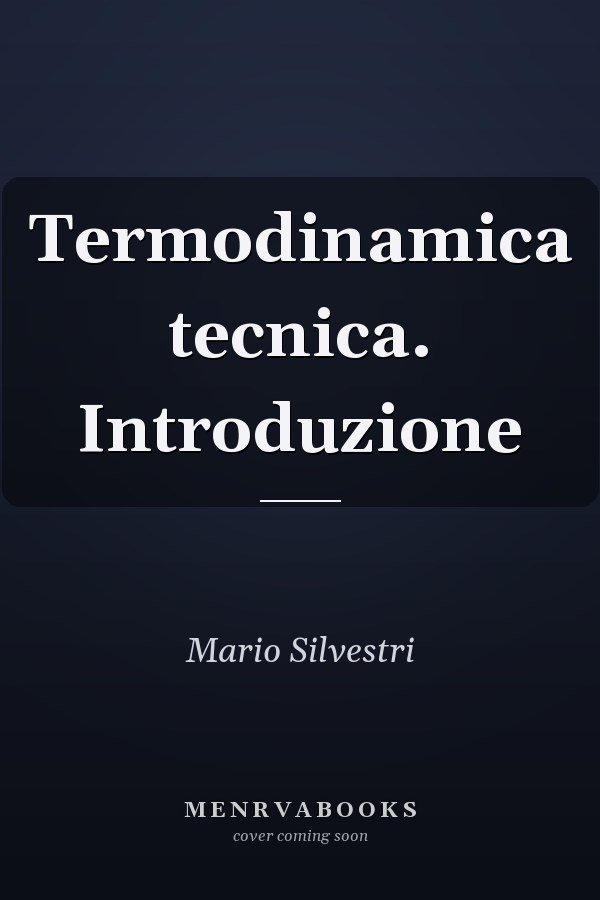 Termodinamica tecnica. Introduzione