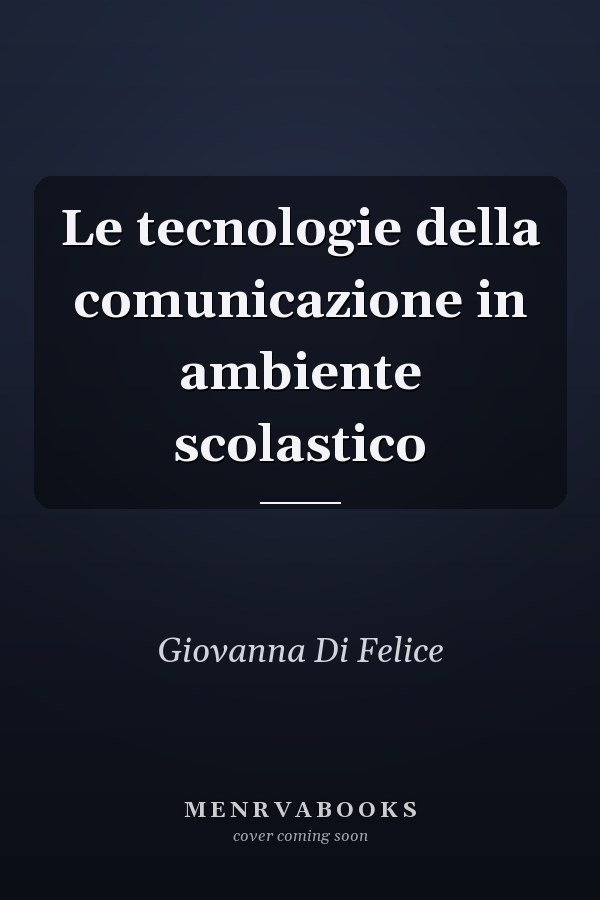 Le tecnologie della comunicazione in ambiente scolastico