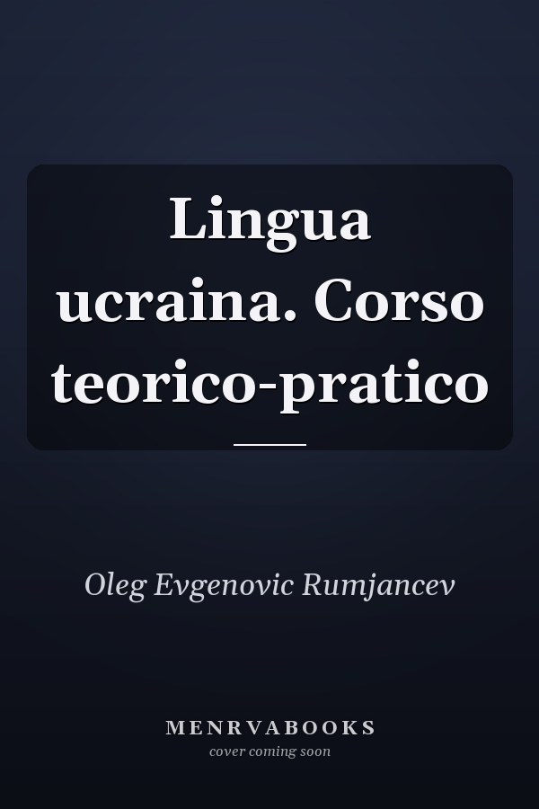 Lingua ucraina. Corso teorico-pratico