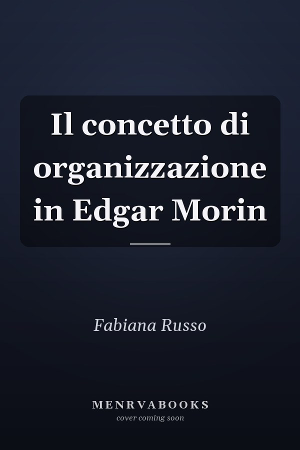 Il concetto di organizzazione in Edgar Morin