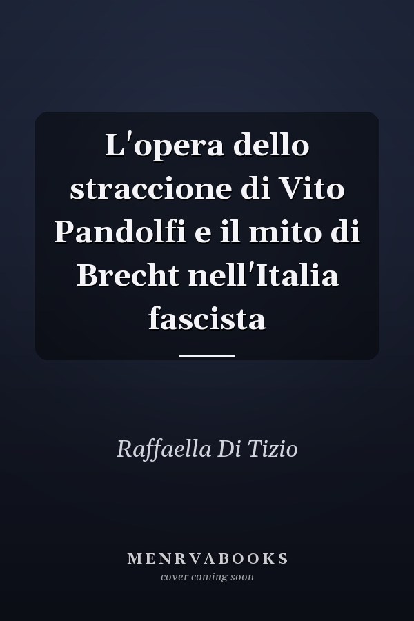 L'opera dello straccione di Vito Pandolfi e il mito di Brecht nell'Italia fascista