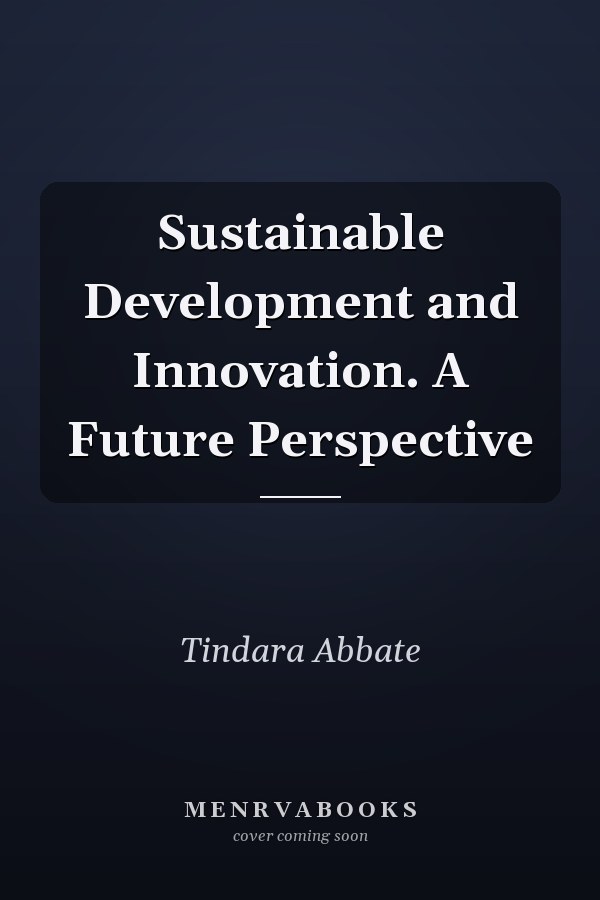 Sustainable Development and Innovation. A Future Perspective