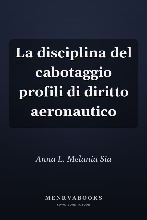 La disciplina del cabotaggio profili di diritto aeronautico