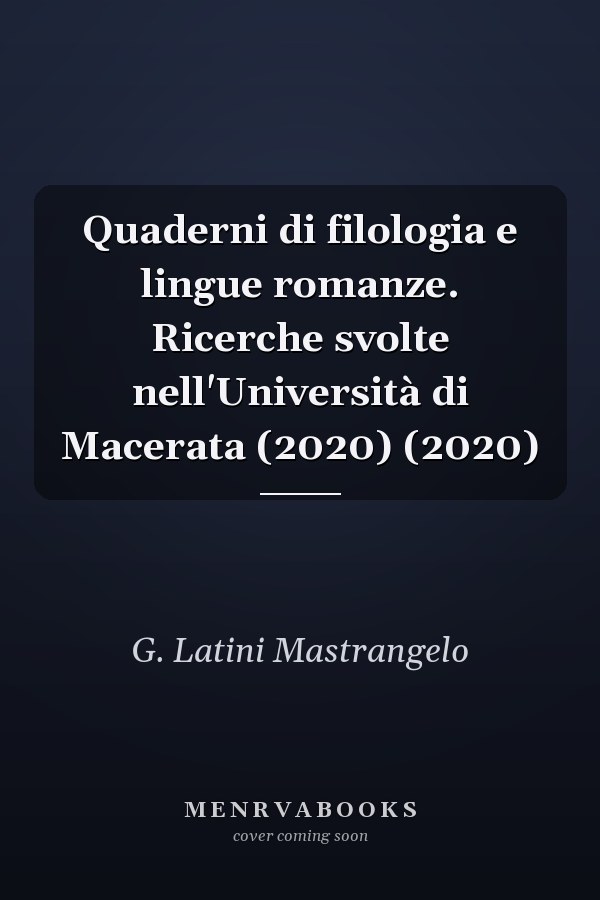 Quaderni di filologia e lingue romanze. Ricerche svolte nell'Università di Macerata (2020) (2020)