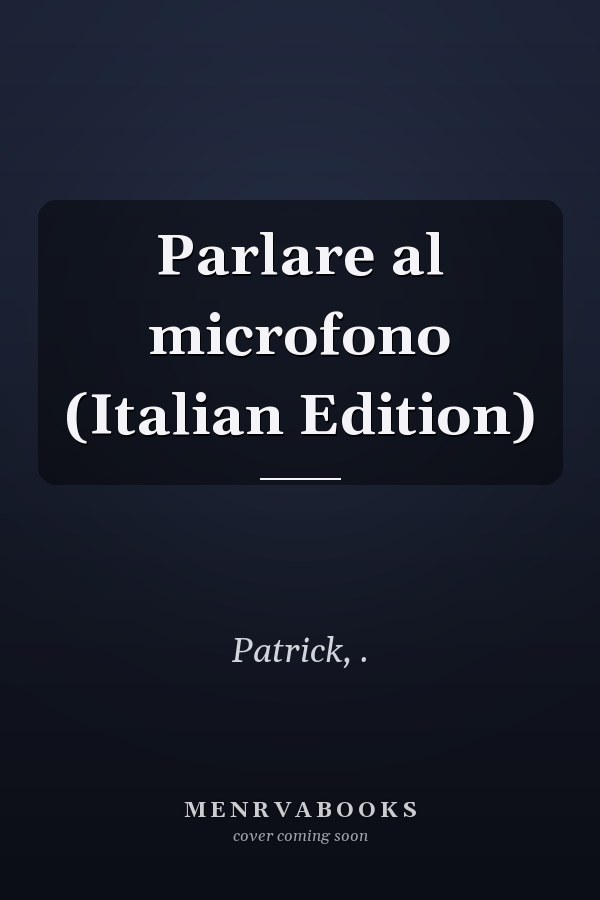 Parlare al microfono (Italian Edition)