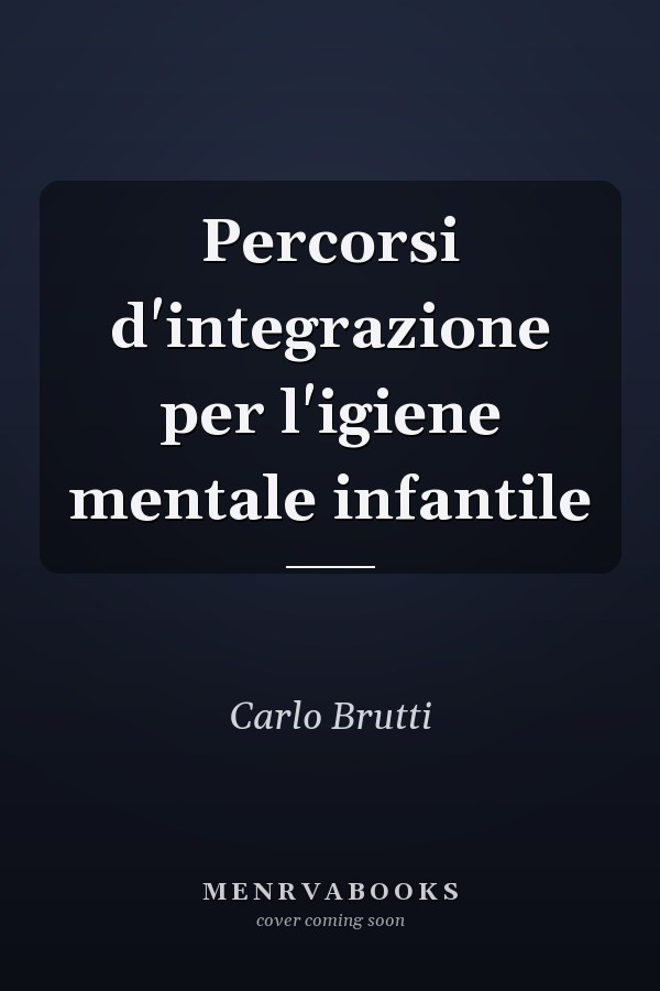 Percorsi d'integrazione per l'igiene mentale infantile