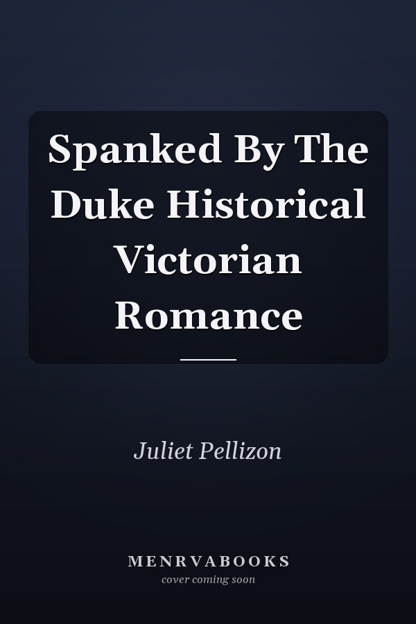 Spanked By The Duke Historical Victorian Romance