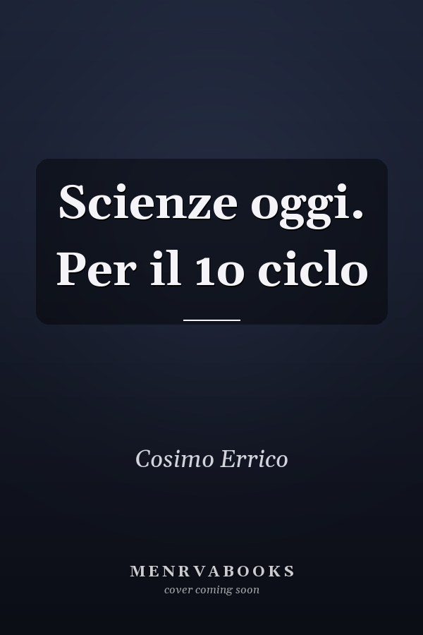 Scienze oggi. Per il 1o ciclo
