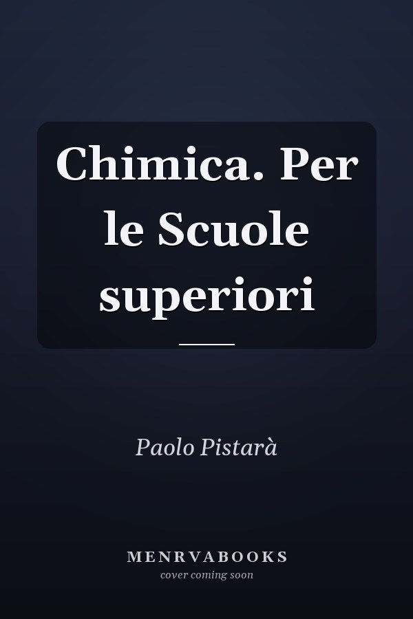 Chimica. Per le Scuole superiori