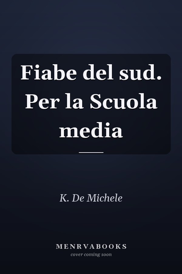 Fiabe del sud. Per la Scuola media