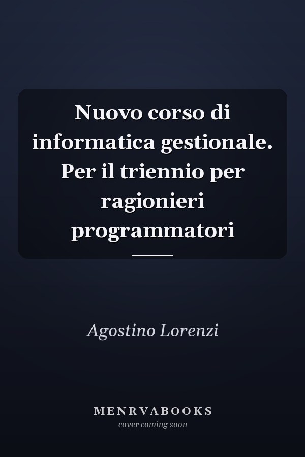 Nuovo corso di informatica gestionale. Per il triennio per ragionieri programmatori