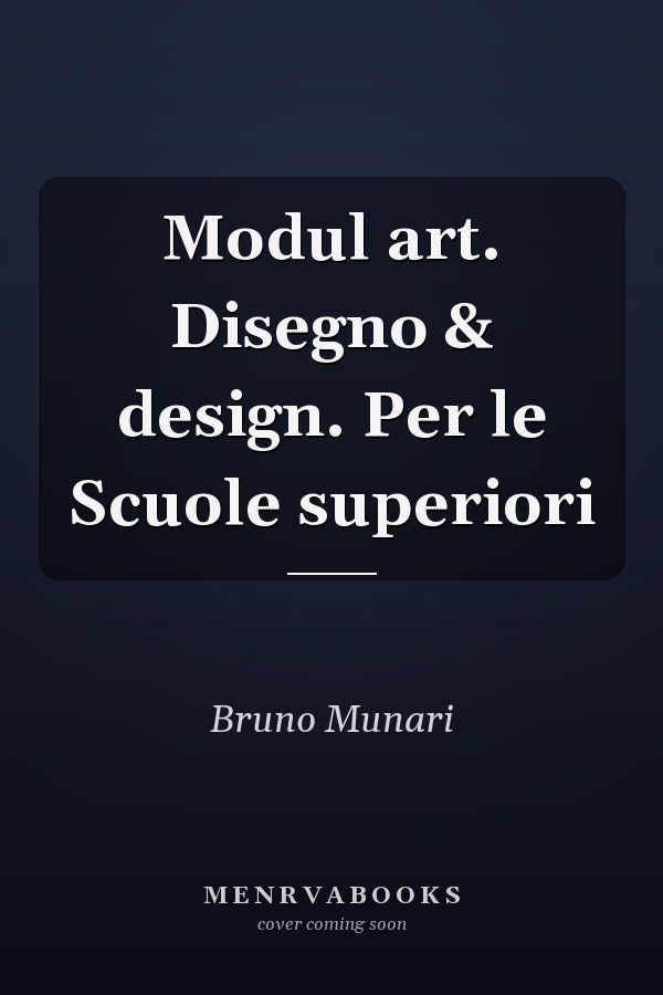 Modul art. Disegno & design. Per le Scuole superiori