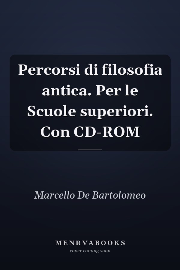 Percorsi di filosofia antica. Per le Scuole superiori. Con CD-ROM
