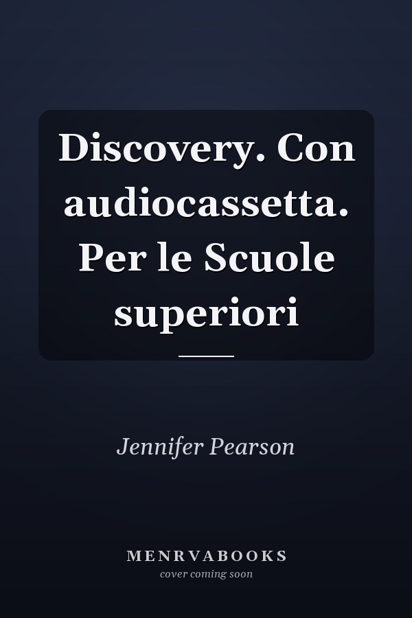Discovery. Con audiocassetta. Per le Scuole superiori