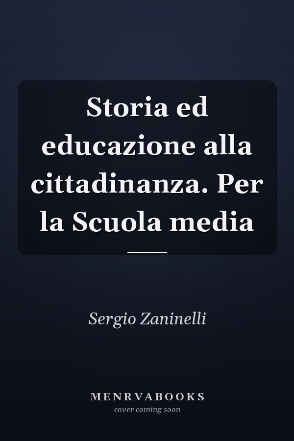Storia ed educazione alla cittadinanza. Per la Scuola media