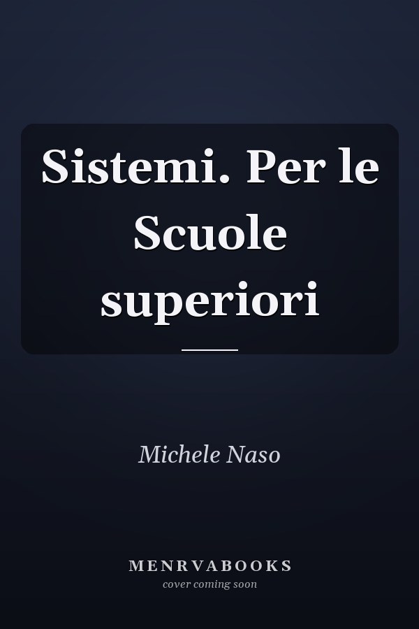 Sistemi. Per le Scuole superiori