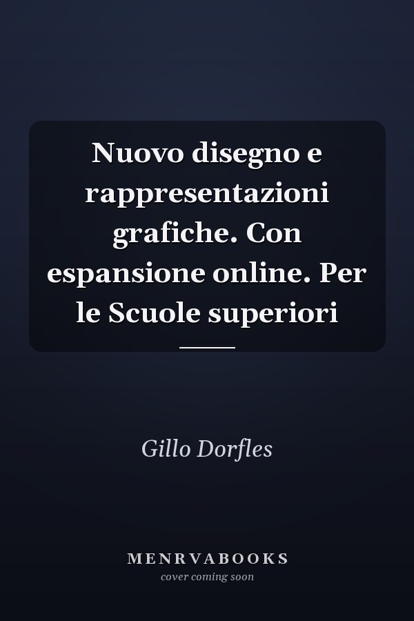 Nuovo disegno e rappresentazioni grafiche. Con espansione online. Per le Scuole superiori