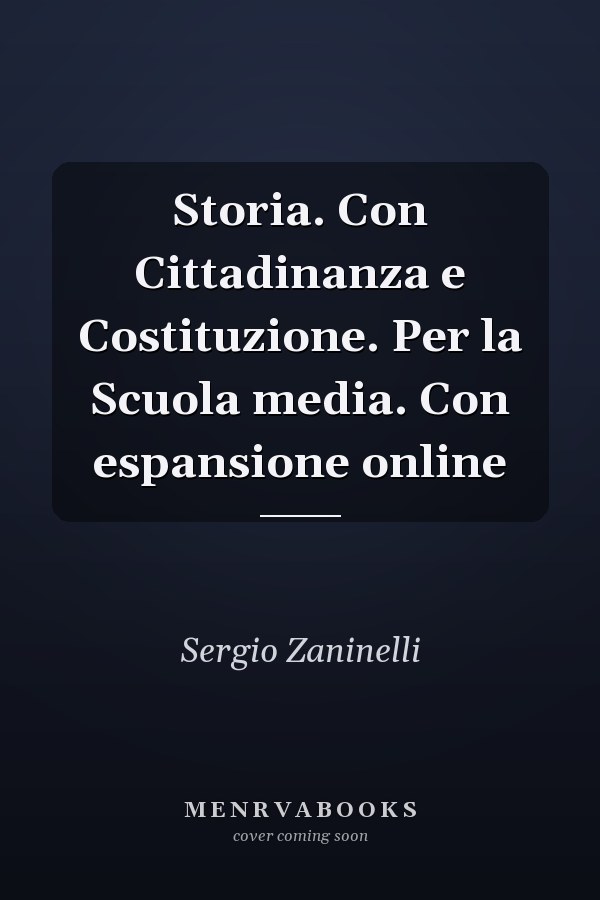 Storia. Con Cittadinanza e Costituzione. Per la Scuola media. Con espansione online