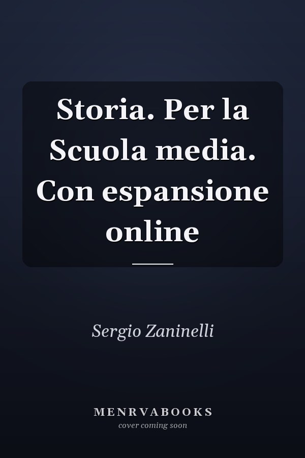 Storia. Per la Scuola media. Con espansione online