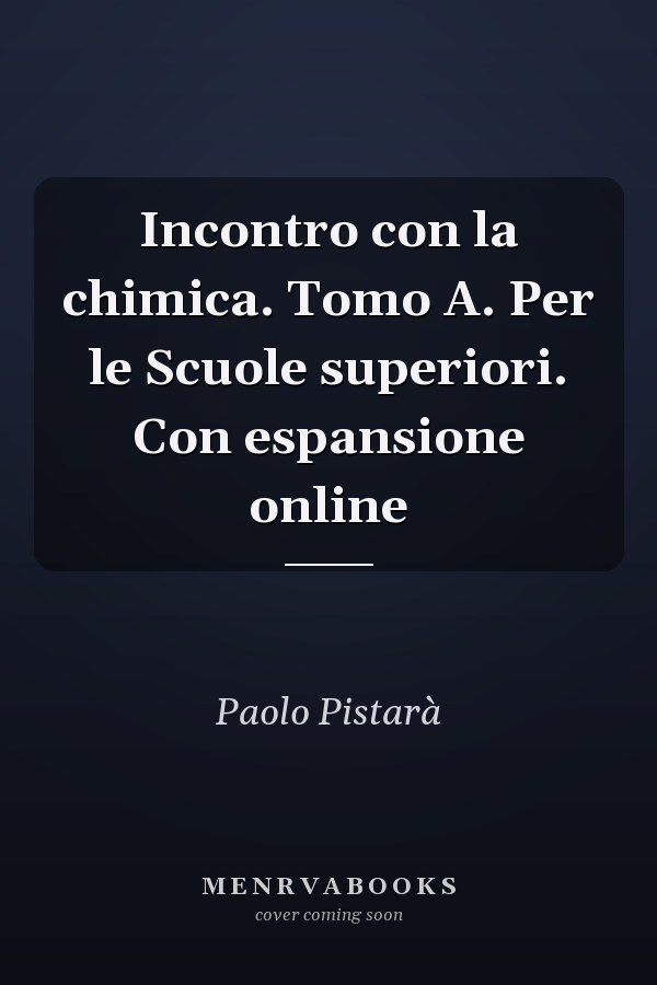 Incontro con la chimica. Tomo A. Per le Scuole superiori. Con espansione online
