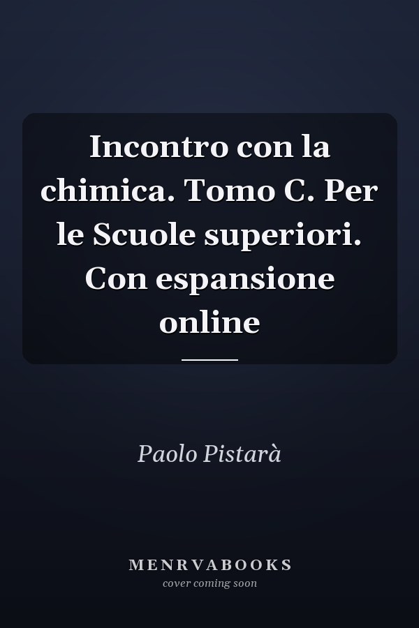 Incontro con la chimica. Tomo C. Per le Scuole superiori. Con espansione online