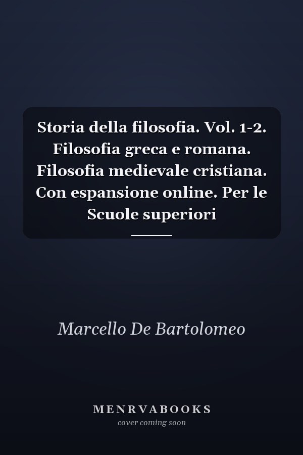Storia della filosofia. Vol. 1-2. Filosofia greca e romana. Filosofia medievale cristiana. Con espansione online. Per le Scuole superiori