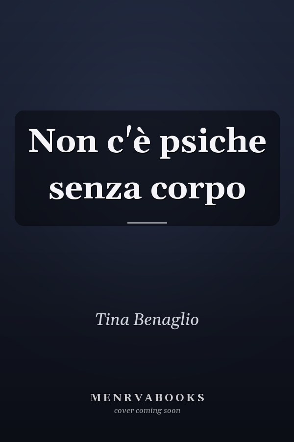 Non c'è psiche senza corpo