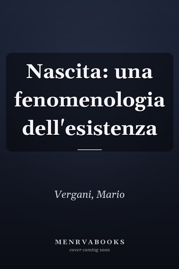 Nascita: una fenomenologia dell'esistenza