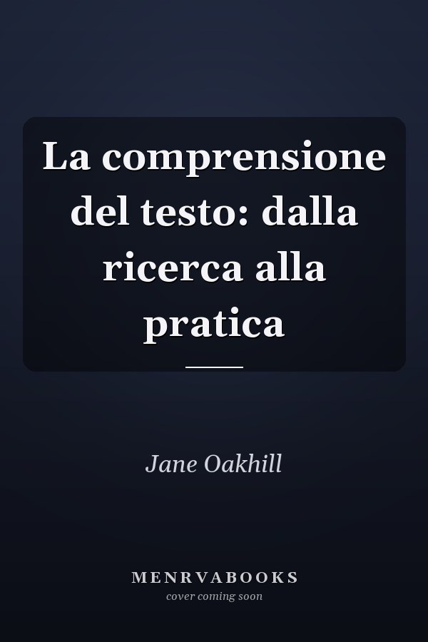 La comprensione del testo: dalla ricerca alla pratica