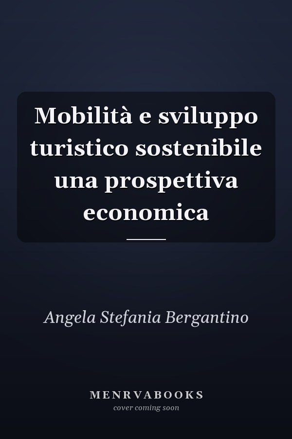 Mobilità e sviluppo turistico sostenibile una prospettiva economica