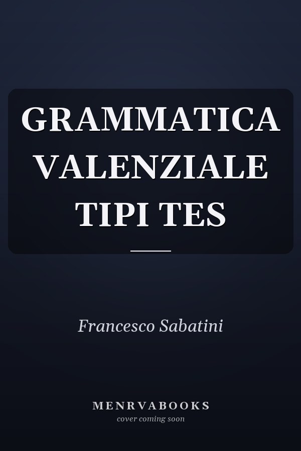GRAMMATICA VALENZIALE TIPI TES