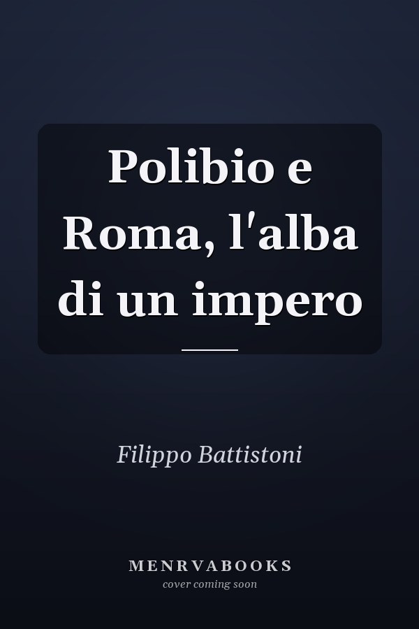 Polibio e Roma, l'alba di un impero