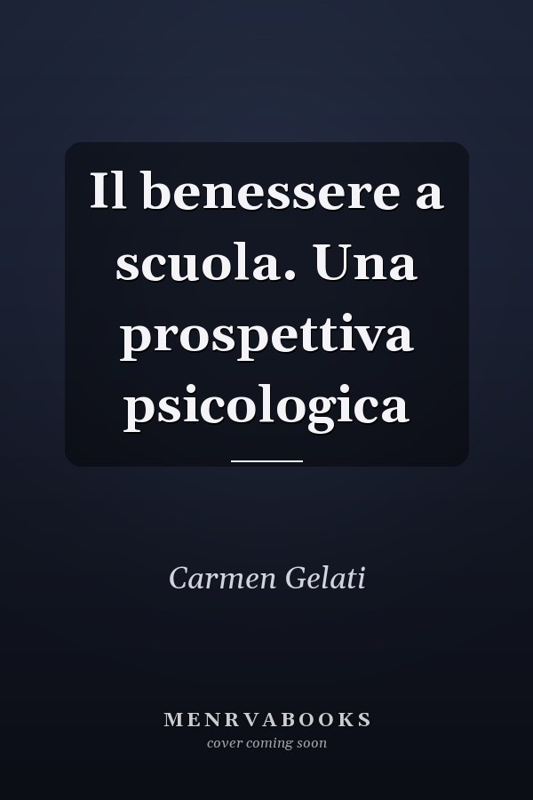 Il benessere a scuola. Una prospettiva psicologica