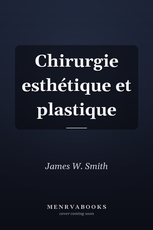 Chirurgie esthétique et plastique