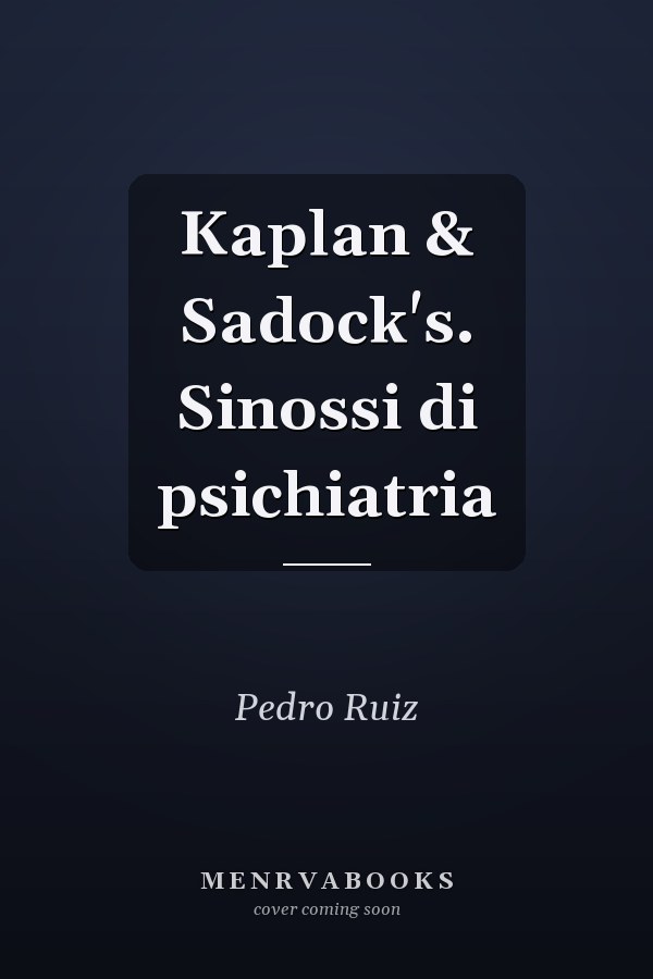 Kaplan & Sadock's. Sinossi di psichiatria