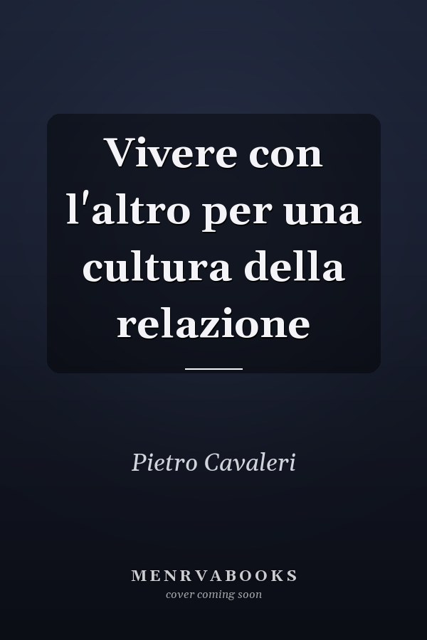 Vivere con l'altro per una cultura della relazione